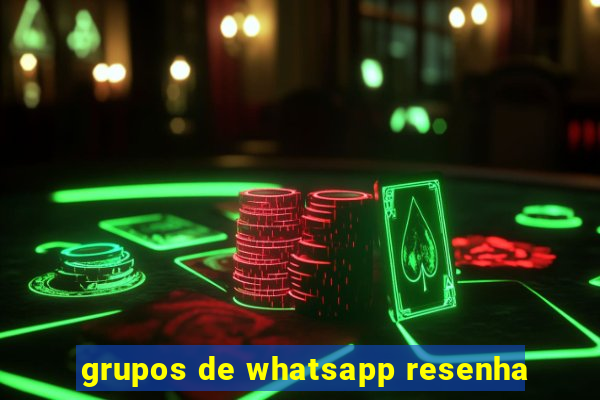 grupos de whatsapp resenha